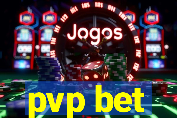 pvp bet